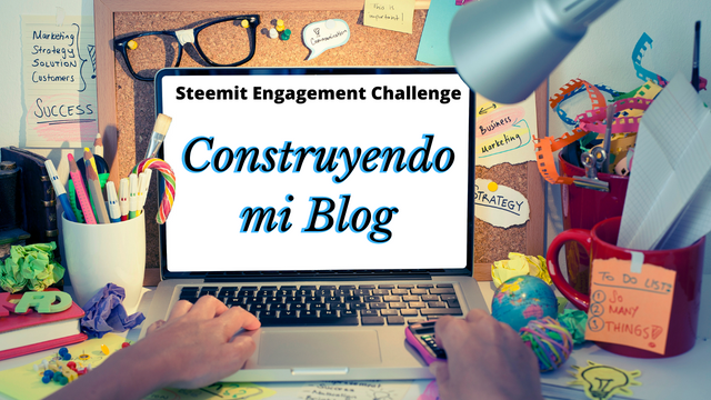 Steemit Engagement Challenge Construyendo mi Blog.png
