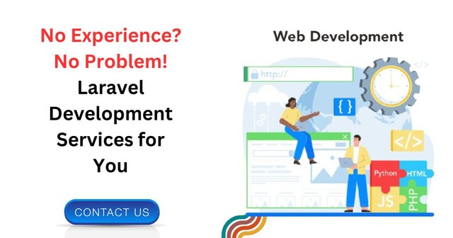 No Experience No Problem! Laravel Development Services for You.jpg