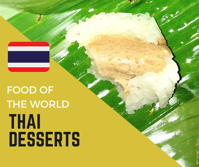 #Foodof theworld _Thai desserts: Khao Neow Sang Kaya ข้าวเหนียวสังขยา (Sticky Rice with Custard) and Colored Mango Sticky Rice