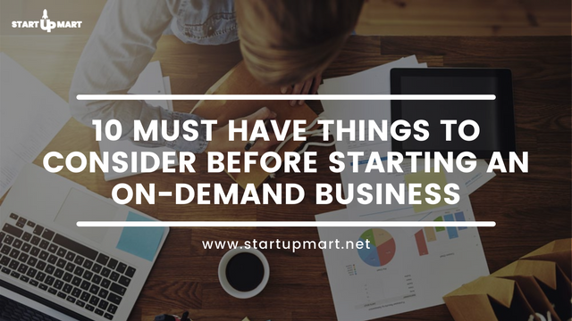 10-Must-Have-Things-to-Consider-Before-Starting-an-On-Demand-Business.png