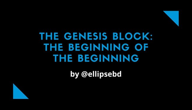 The Genesis Block The Beginning of the Beginning.jpg