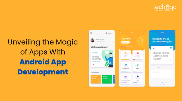 Unveiling the Magic of Apps With Android App Development.png