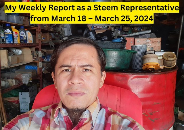 My Weekly Report as a Steem Representative from March 18 – March 25, 2024.jpg