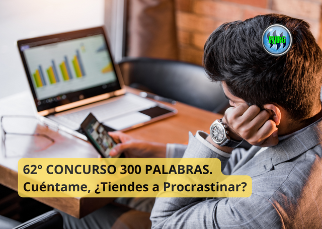 62° CONCURSO 300 PALABRAS. Cuéntame, ¿Tiendes a Procrastinar (1).png