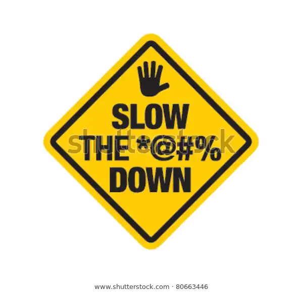 slow-down-600w-80663446.webp