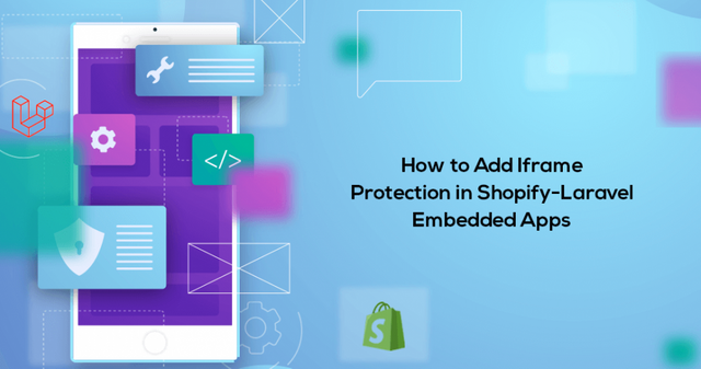 How-to-Add-Iframe-Protection-in-Shopify-Laravel-Embedded-Apps-950x500.png