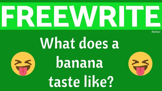 freewrite What does a banana taste like fitinfun.jpg