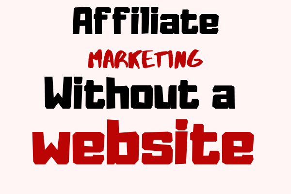 affiliate-marketing-without-a-website.png