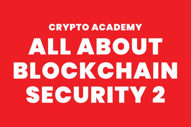 steemit crypto academy - All About Blockchain Security2 - week6.jpg