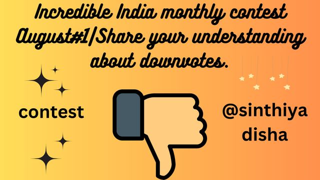 Incredible India monthly contest August#1Share your understanding about downvotes..png