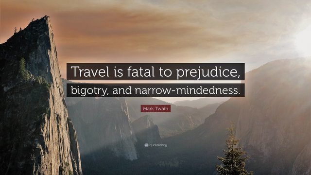 49125-Mark-Twain-Quote-Travel-is-fatal-to-prejudice-bigotry-and-narrow.jpg