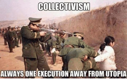 collectivism-always-one-execution-away-from-utopia-14580130.png
