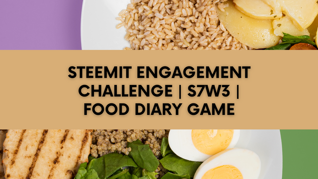 Steemit Engagement Challenge  S7W3  Food Diary Game.png