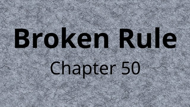 BrokenRuleTitleCardChapter50.jpg