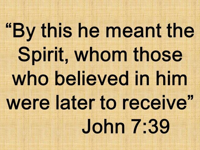 The mystery of Jesus. By this he meant the Spirit, whom those who believed in him were later to receive. John 7,39.jpg