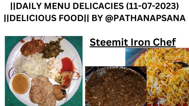 DAILY MENU DELICACIES (11-07-2023) DELICIOUS FOOD BY @PATHANAPSANA.jpg