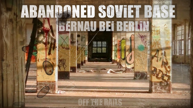 Abandoned Soviet Army Base  Bernau bei Berlin  The Main Admin Building  Part 1 2ND TN.png