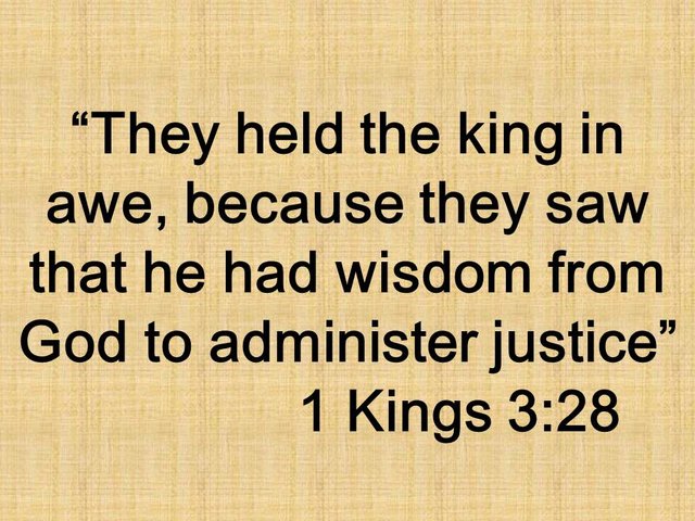 Solomon and the emulation of God. They held the king in awe, because they saw that he had wisdom from God to administer justice.jpg