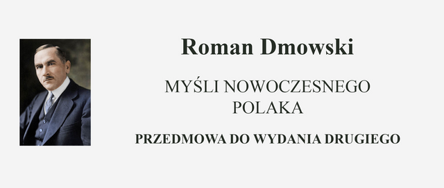 Roman Dmowski - Myśli Nowoczesnego Polaka - Przedmowa do wydania drugiego