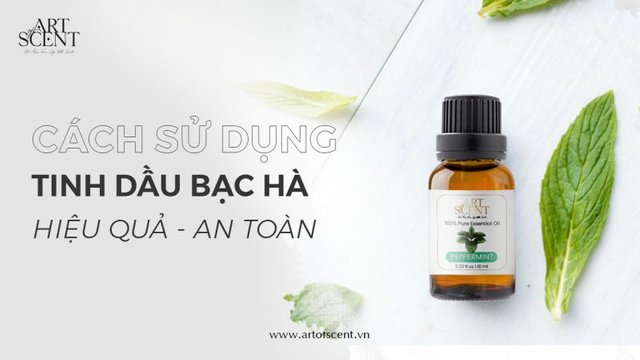 art-of-scent-cac-cach-su-dung-tinh-dau-bac-ha-hieu-qua-an-toan-1.jpg