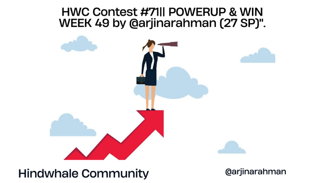 HWC Contest #71 POWERUP & WIN WEEK 49 by @arjinarahman (27 SP)._20240804_134833_0000.png