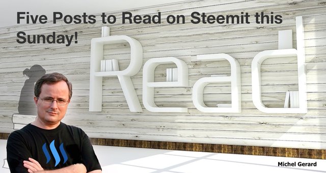 Five Posts to Read on Steemit this Sunday!