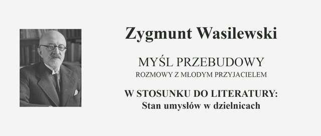 Zygmunt Wasilewski - Myśl Przebudowy - Stan umysłów w dzielnicach