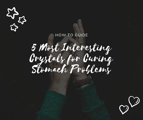 5-Most-Interesting-Crystals-for-Curing-Stomach-Problems.jpg