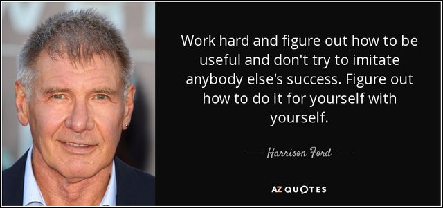 quote-work-hard-and-figure-out-how-to-be-useful-and-don-t-try-to-imitate-anybody-else-s-success-harrison-ford-113-45-58.jpg