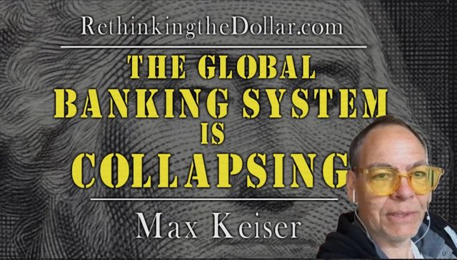 The Global Banking System Is Collapsing with Max Keiser.JPG