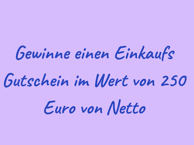 Gewinne einen Einkaufs Gutschein im Wert von 250 Euro von Netto.png