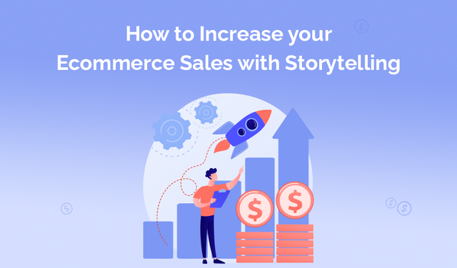 How-to-Increase-your-Ecommerce-Sales-with-Storytelling.png