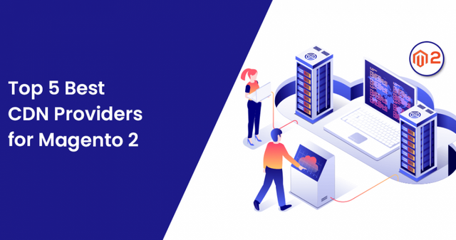 Top-5-Best-CDN-Providers-for-Magento-2.png
