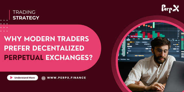 why-modern-traders-prefer-decentralized-perpetual-exchanges (1).png