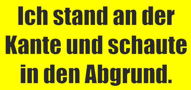 Ich stand an der Kante und schaute in den Abgrund_sg.png