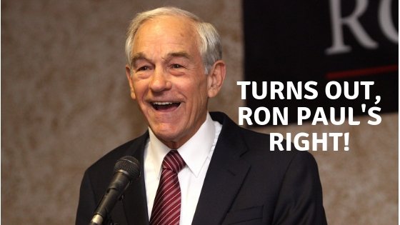 turns out, ron paul's right!.jpg