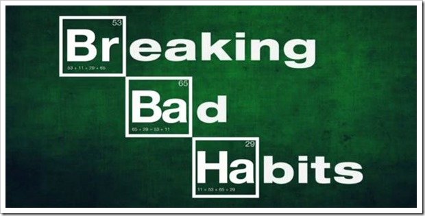 Breaking-Bad-Habits.jpg