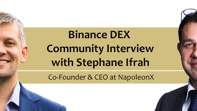 French crypto Interview with Stephane Ifrah from NapoleonX Binance DEX Community Interview.jpg