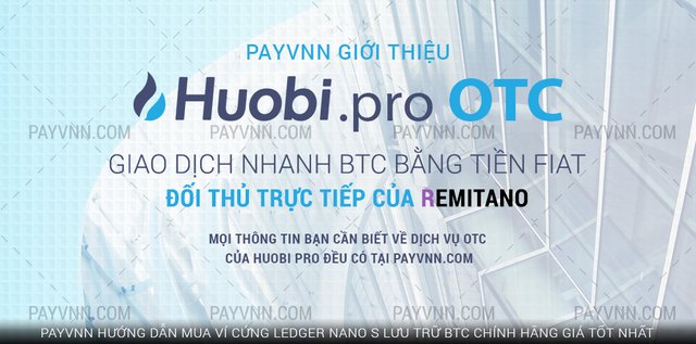 PAYVNN-Hướng-Dẫn-Sử-Dụng-Huobi-Pro-OTC.jpg