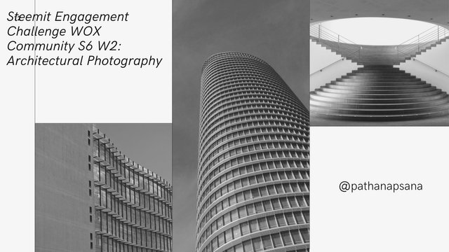 Steemit Engagement Challenge WOX Community S6 W2 Architectural Photography.jpg