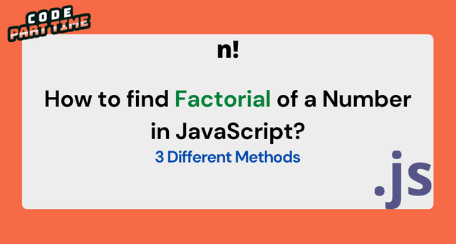 How to find Factorial of a Number in JavaScript - 3 Different Methods - Image.png