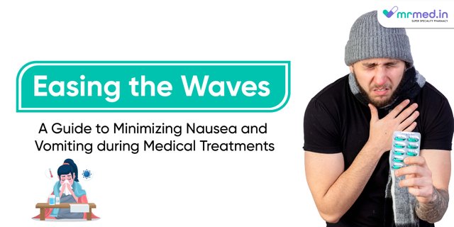 Easing the Waves  A Guide to Minimizing Nausea and Vomiting during Medical Treatments-02-02-02.jpg