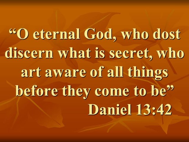 The trial of Susanna. O eternal God, who dost discern what is secret, who art aware of all things before they come to be.jpg