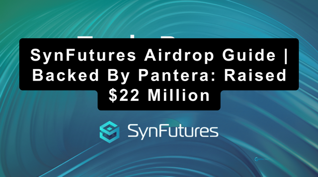 SynFutures Airdrop Guide.png
