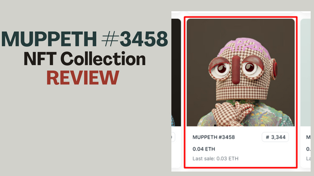 MUPPETH #3458 NFT Collection REVIEW.png