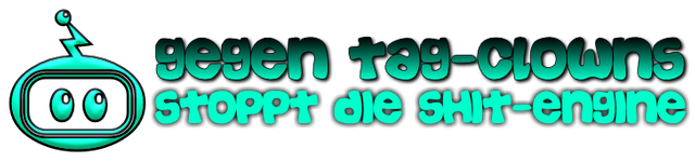 Gegen TAG-Clowns Stoppt die Shit-Engine!.png