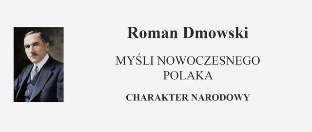 Roman Dmowski - Myśli Nowoczesnego Polaka - Charakter narodowy