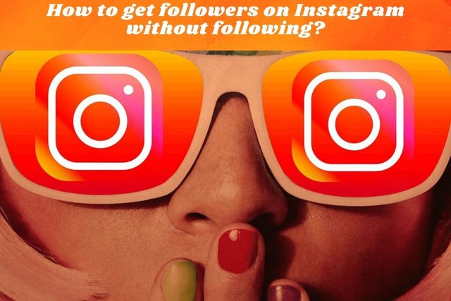 How-to-get-followers-on-Instagram-without-following-1.jpg