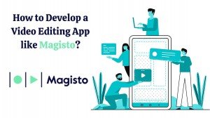 Video-Editing-App-like-Magisto-1-300x168.jpg