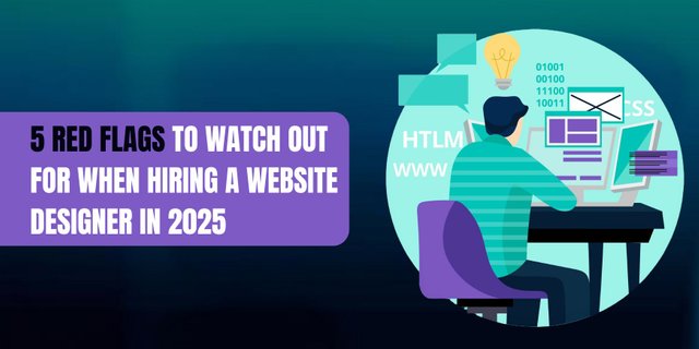 5 Red Flags to Watch Out for When Hiring a Website Designer in 2025 .jpg